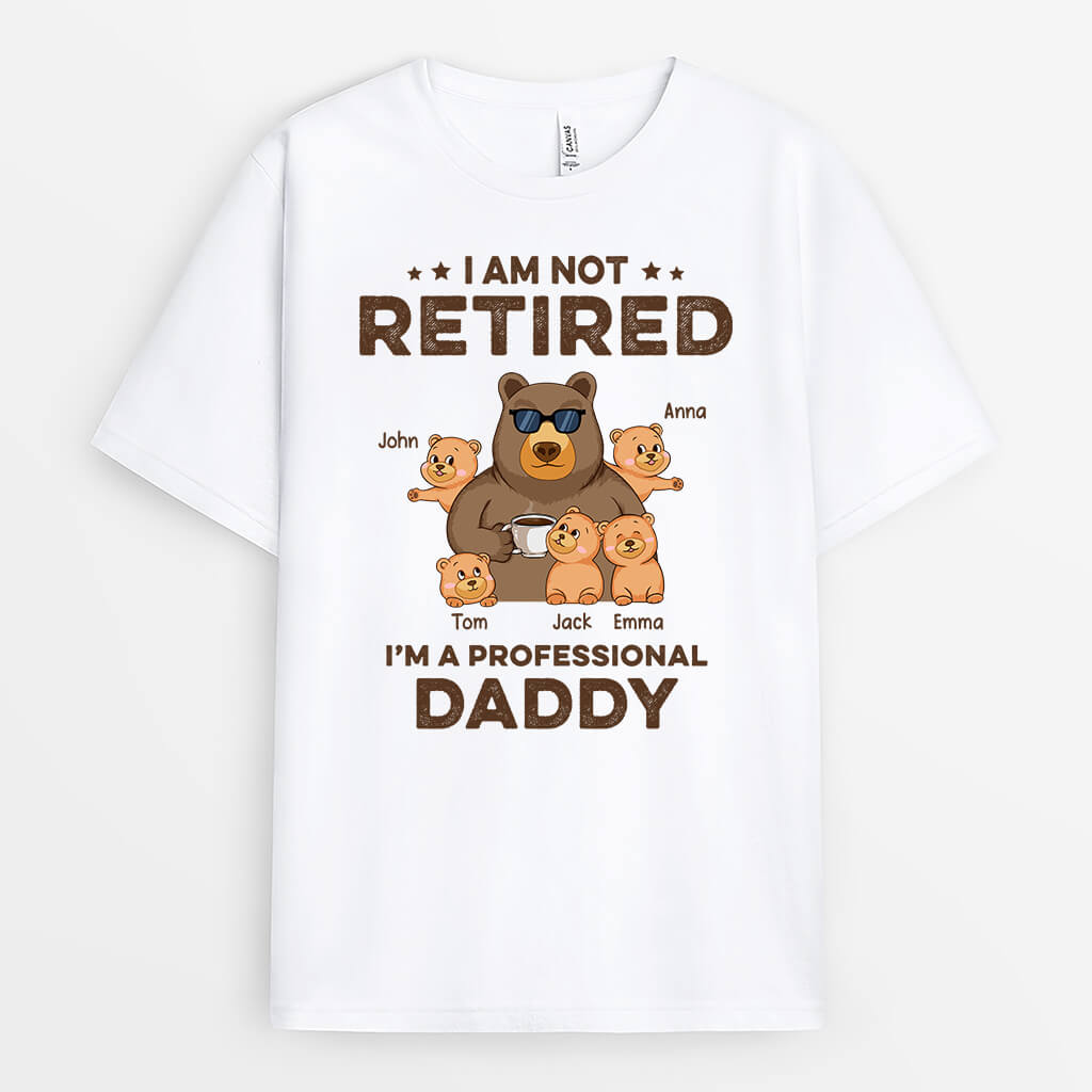 Personalised I Am Not Retired T-Shirt