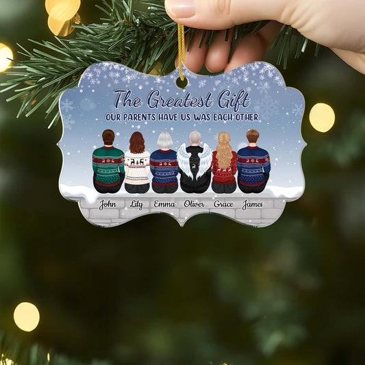 1521OUS2 personalized the greatest gift our parents gave us was each other ornament