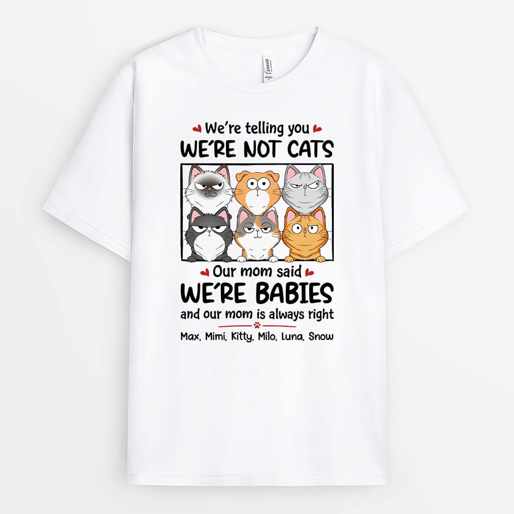 1926AUK1 personalised were not cats were little babies t shirt