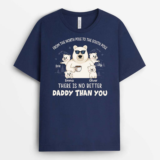 2298AUK1 personalised from the north pole to the south pole there is no better dad than you t shirt_79f6f3db c1b5 4bc0 b5c5 2ee6fe656561