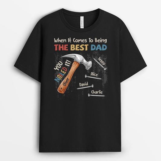 2307AUK2 personalised when it comes to being the best dad you nailed it t shirt_4e8256ba c0ad 44d3 9575 416961bc80d3