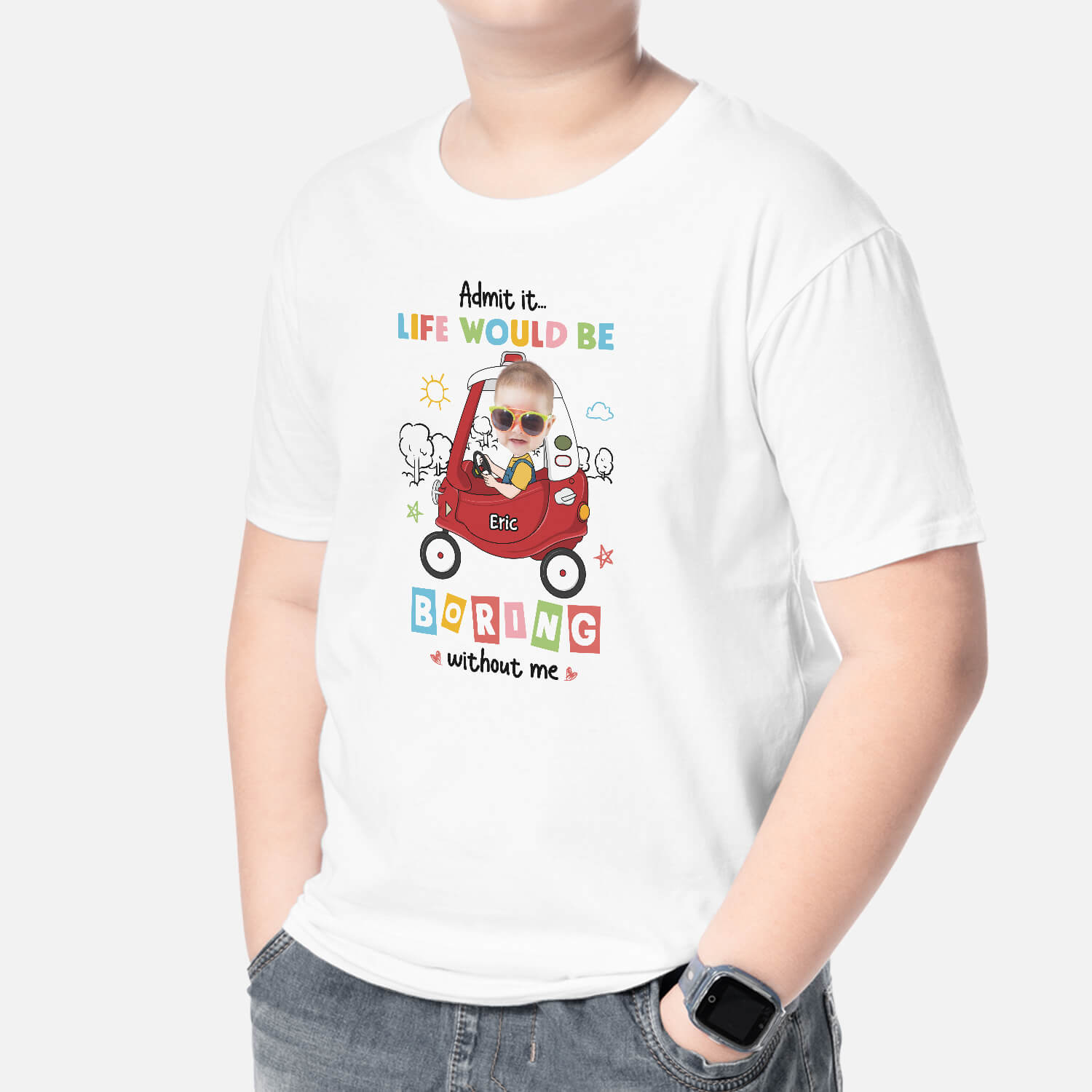 2377AUK2 personalised admit it life would be boring without me kids t shirt_8ed92218 13f6 433d 825d 9f7d66ccd03b