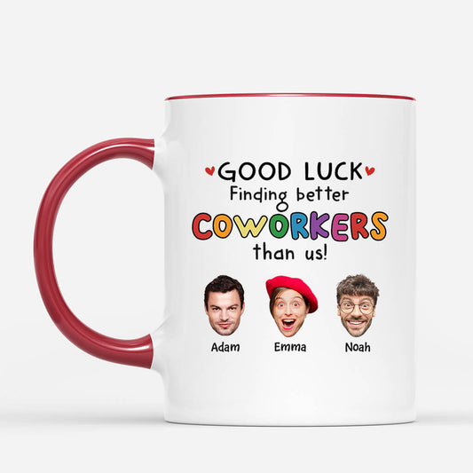 2449MUK2 good luck finding better coworkers than us with faces funny gifts for coworkers