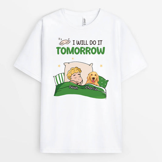 2520AUK1 i will do it tomorrow t shirt personalised t shirt for dog lovers