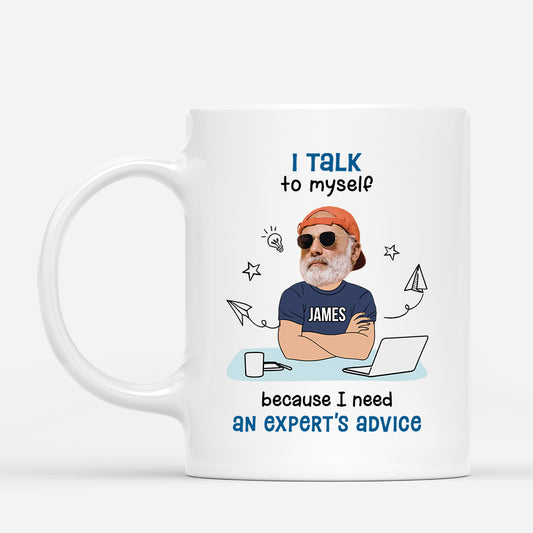 2541MUK1 personalised i talk to myself because i need an experts advice his mug_2c79da87 23ef 4b97 ae50 6699c7b6f8b4