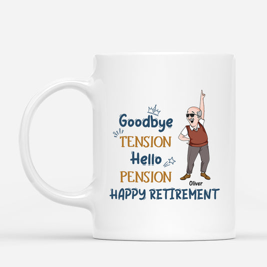 2560MUK1 goodbye tension hello pension happy retirement mug personalised mug for him_65045bfe 8f6d 468f 9514 a492be16fbc1