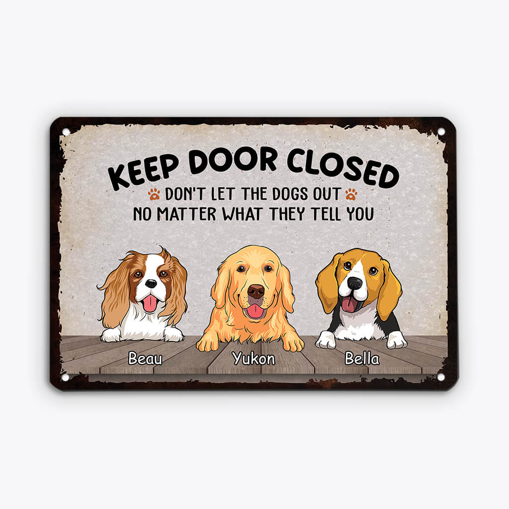 2645EUK1 keep door closed custom made metal signs for dog lovers