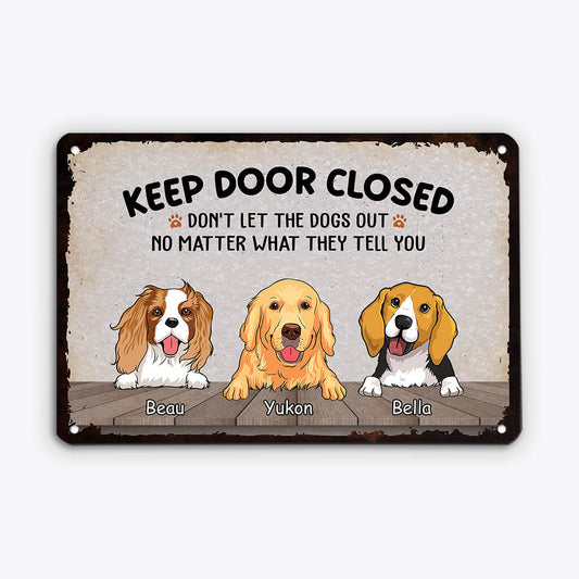 2645EUK1 keep door closed custom made metal signs for dog lovers
