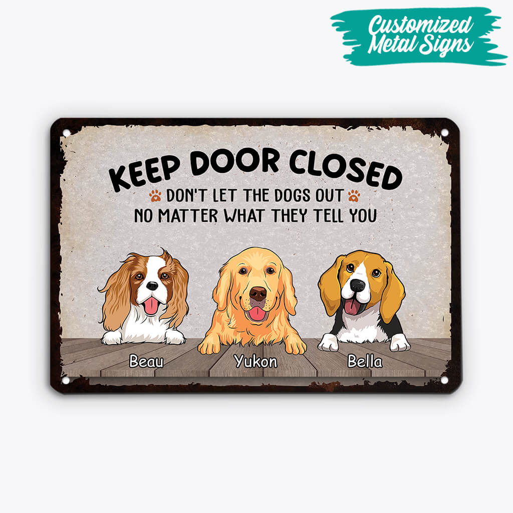 2645EUK2 keep door closed custom made metal signs for dog lovers