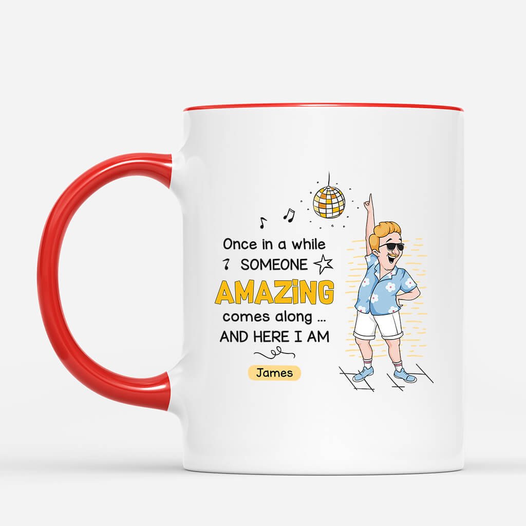 2660MUK2 once in a while someone amazing come along funny custom mug for women