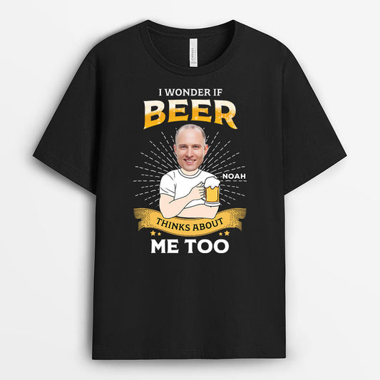 2681AUK1 i wonder if beer thinks about me too personalised t shirt printing for men