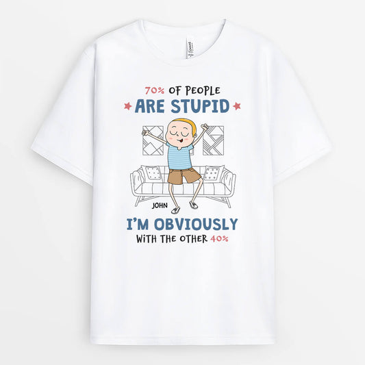 2682AUK1 70_ of people are stupid t shirt with custom design for women