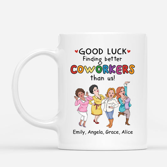 2728MUK1 good luck finding better coworkers than us mug custom farewell gift for colleague_00fd2032 8f4e 4118 b18e ae08b72701d1