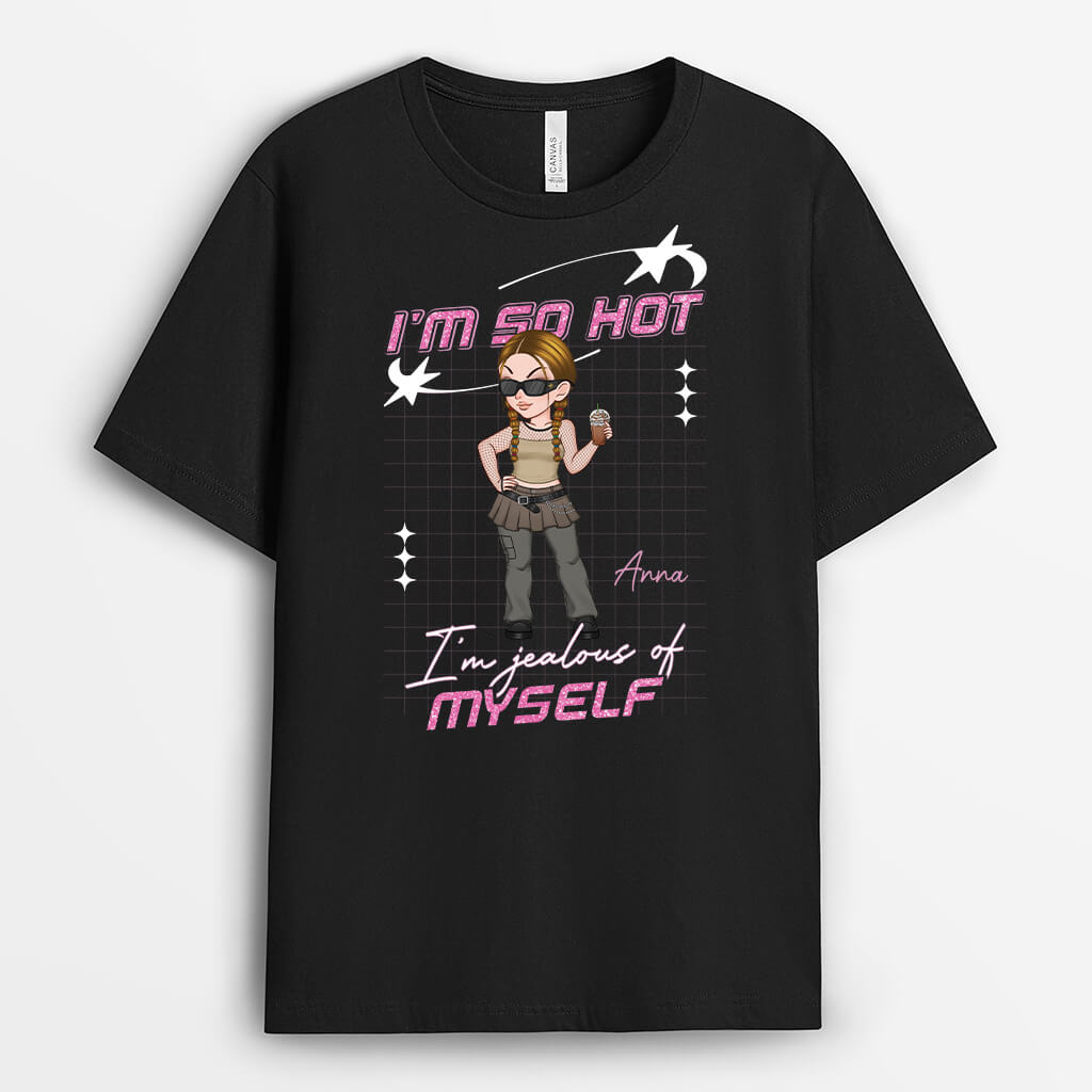 2790AUK1 im so hot t shirt custom gift for her