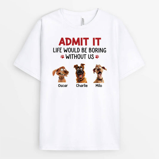2801AUK2 admit it t shirt personalised dog owner gifts