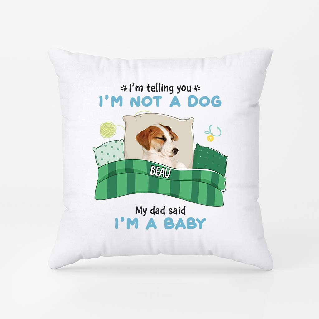2853PUK1 im telling you im not a dog pillow personalised gifts for dog lovers