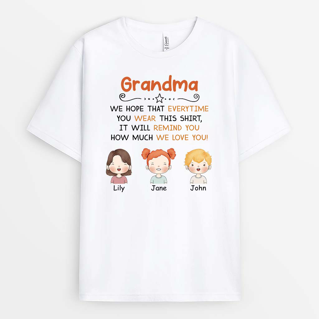 2874AUK1 i hope that every time you wear this t shirt it will remind you how much i love you personalised t shirt for grandma mum_jpg