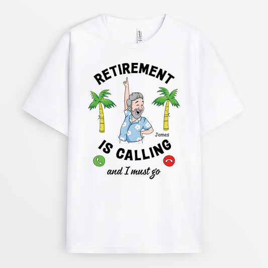 3138AUK1 retirement is calling t shirt personalised gifts for male