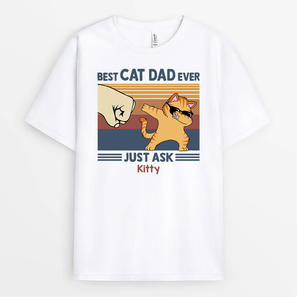 3188AUK1 best cat dad ever just ask personalised t shirt uk for him