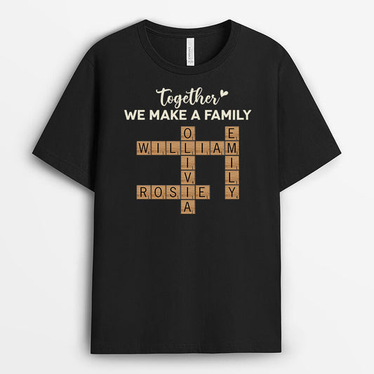 3221AUK1 together we make a family t shirt personalised gifts for family