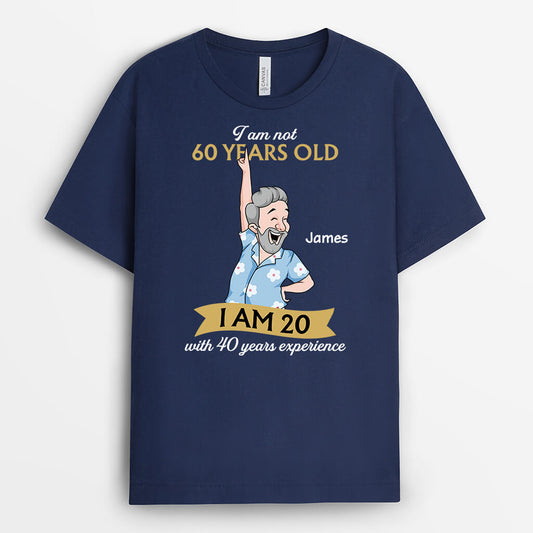 3276AUK2 im not 60 years old t shirt personalised gifts for him