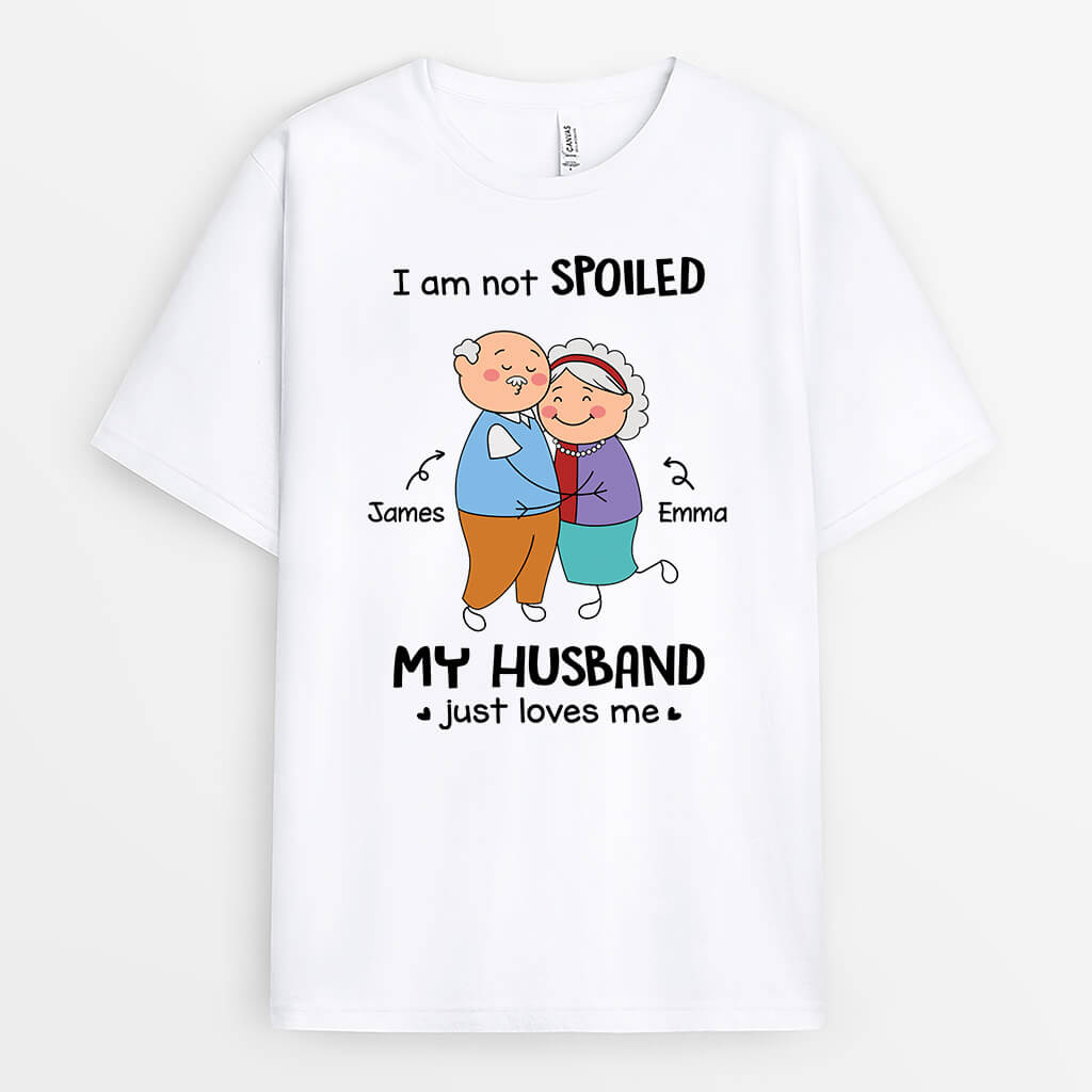 3315AUK2 personalised i am not spoiled my husband just loves me t shirt personalised gifts for couples