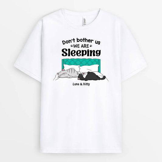 3398AUK1 dont bother us we are sleeping t shirt personalised gifts for cat lovers