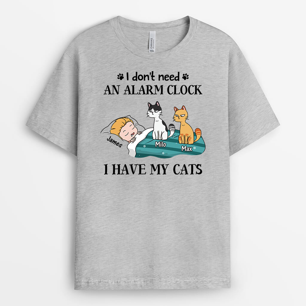 3449AUK2 i dont need an alarm clock i have cats t shirt personalised gifts for cat mum