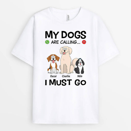 3482AUK2 funny my dogs are calling i must go t shirt personalised gifts for dog lovers