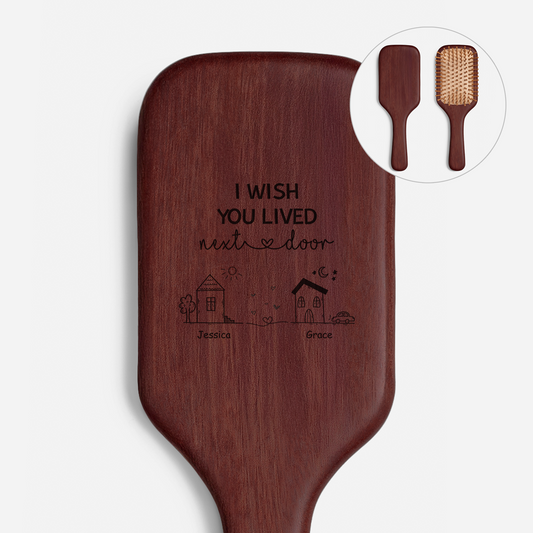 3535AUS1 custom engraved wooden hairbrush i wish you lived next door gifts for friends 3535aq6t5f_e42a1854 3d64 450b a9ea ac712d7244b4