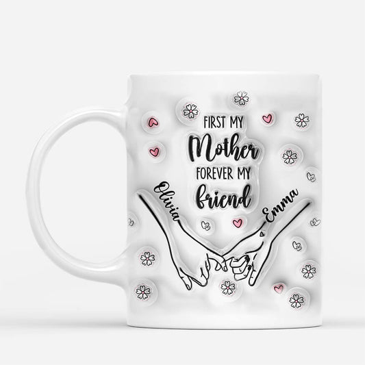 3601MUK2 first my mother forever my friend 3d mug personalised mum gifts_49fab118 22d2 4092 a2f0 6e968ed5fb58