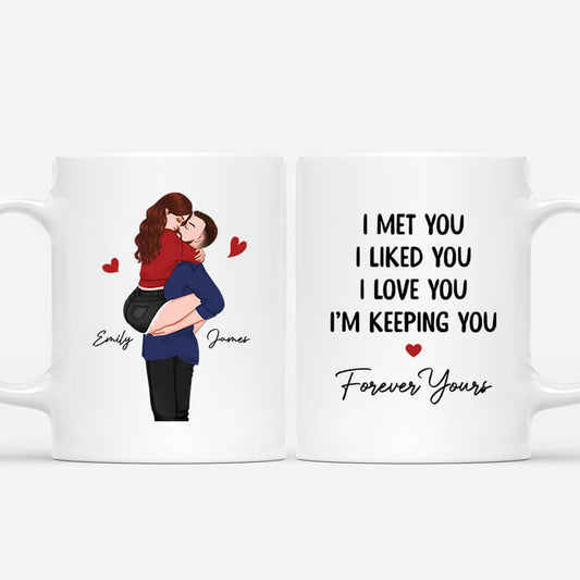 3651MUK1 i met you i liked you i love you im keeping you forever yours personalised couple mug