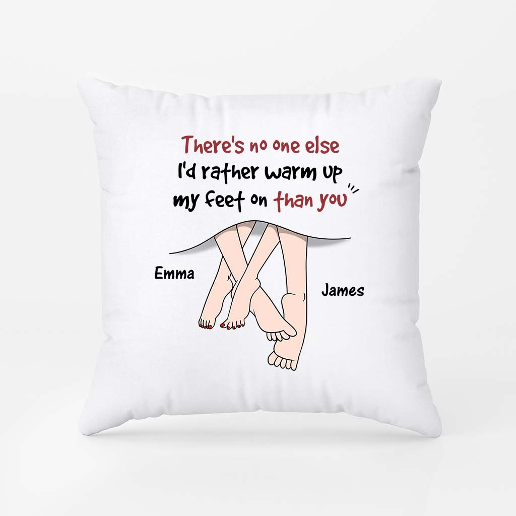 3724PUK1 theres no one else id rather warm up my feet on than you personalised couple pillow