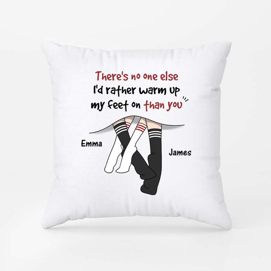 3724PUK2 theres no one else id rather warm up my feet on than you personalised couple pillow