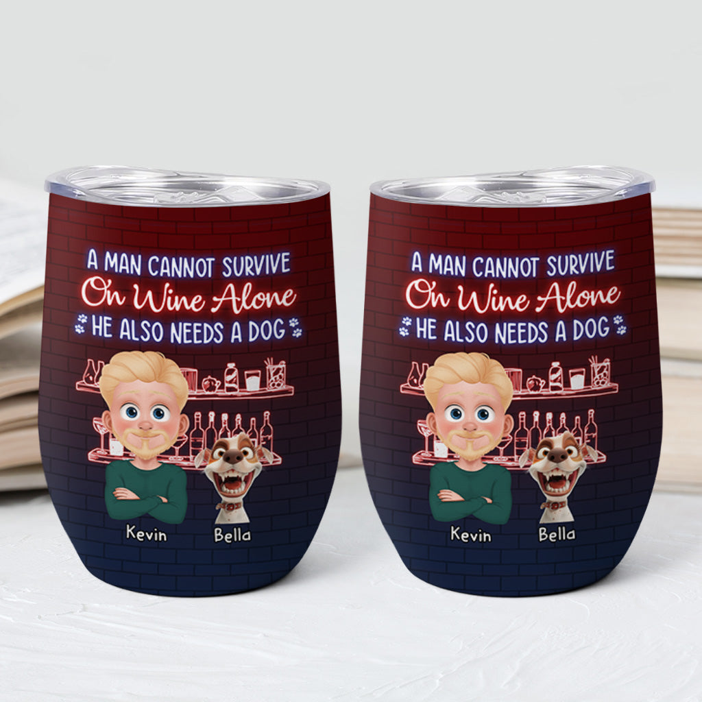 3874TUK2 Personalised A Woman Cannot Survive On Wine Alone She Also Needs A Dog Wine Tumbler 3874T