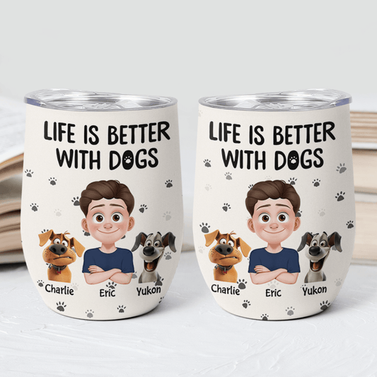 3903TUS2 custom gifts for dog owners life is better with dogs 20oz tumbler_ 3903T5N0C_1