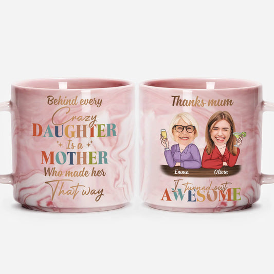 3926MUK1 personalised behind every crazy daughter is a mother who made her that way marble mug 3926MKK8A_9893c03f dc96 47a0 b07a 81e200de41b4