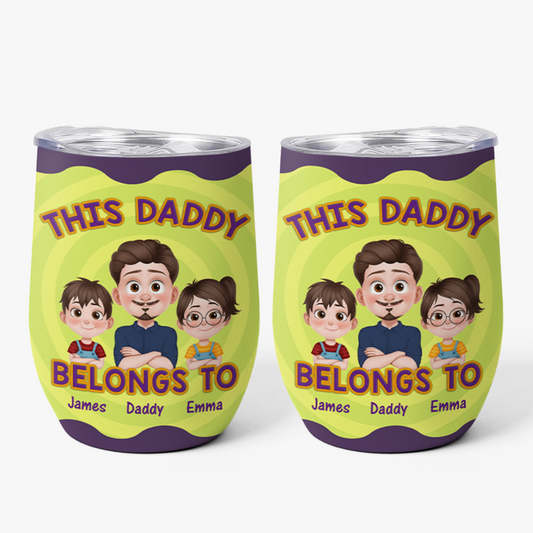 4073TUK1 personalised this daddy belongs to wine tumbler 4073T3I0B