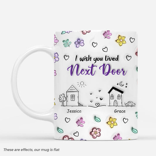 4081MUK1 3d printing effect Personalised I Wish We Lived Next Door Mug 4081M9H5F