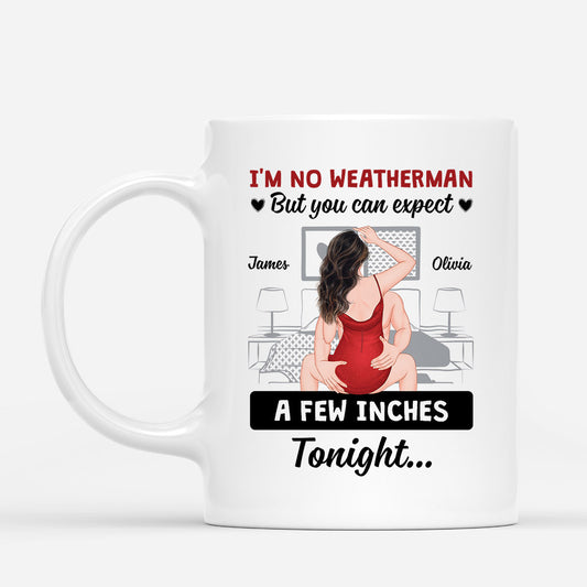 5894MUS2 im no weatherman mug funny personalized gifts for couples 5894M6LNG_a965857b a43a 4dc2 9d74 864b0e4d5ffa