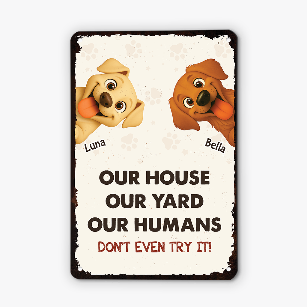 6028EUS1 our house our yard our humans personalized dog metal signs 6028E8T5D