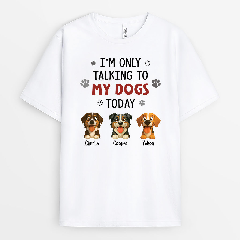 6179AUS1 im only talking to my dog today shirt custom gifts for dog lovers 6179A3KMC