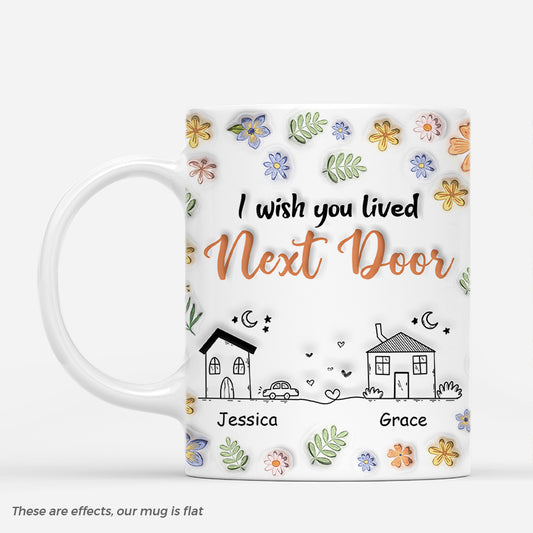 6655MUS1 3d printing effect i wish you lived next door mug custom gifts for female friends 6655MKM5F