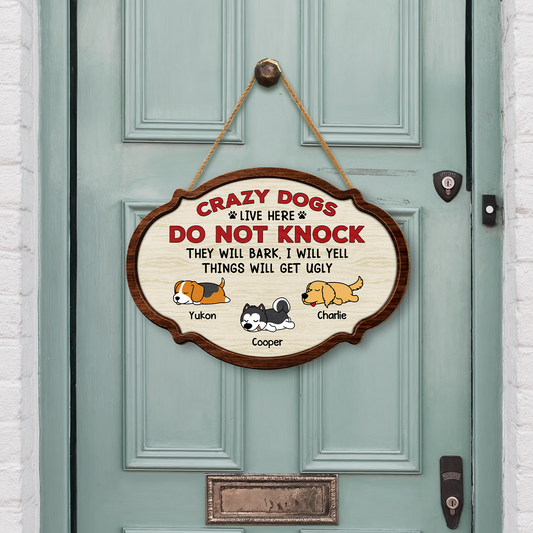7772QUK2 personalised wooden crazy dogs live here do not knock sign 7772q6chd