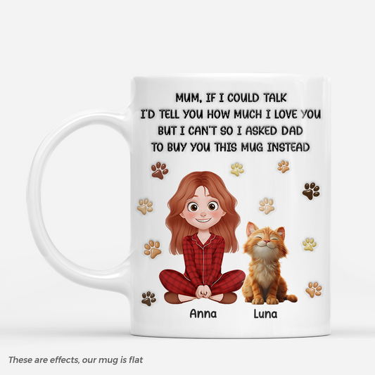 8234MUK1 3d printing effect personalised mum if i could talk mug from the cat 8234m8czc
