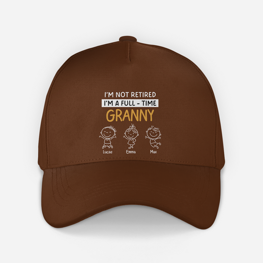 8235JUK2 personalised im not retired im a full time granny cap for grandmagrandad 8235jtkhb