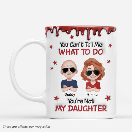 8415MUK1 3d printing effect personalised you cant tell me what to do_ mug for dadgrandad 8415mnlab