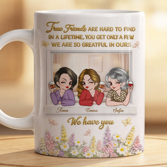 8440MUK2 3d printing effect personalised true friends are hard to find mug for female friends 8440msdcf