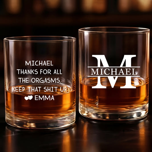8743IUS1 thanks for all the orgasms whiskey glass custom gifts for boyfriendhusband 8743i8qmb_0425b258 eea0 4160 a3dd f6e3b0a8572e