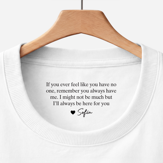 8954AUK1 personalised ill always be here for you inner neck print shirt for himher 8954aaseca